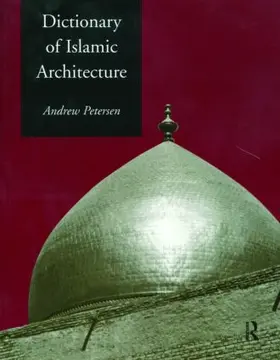 Petersen |  Dictionary of Islamic Architecture | Buch |  Sack Fachmedien