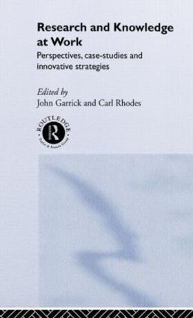Garrick / Rhodes |  Research and Knowledge at Work | Buch |  Sack Fachmedien