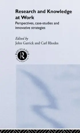 Garrick / Rhodes | Research and Knowledge at Work | Buch | 978-0-415-21337-0 | www.sack.de