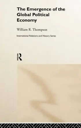 Thompson / Black |  The Emergence of the Global Political Economy | Buch |  Sack Fachmedien