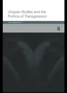 Sargisson |  Utopian Bodies and the Politics of Transgression | Buch |  Sack Fachmedien