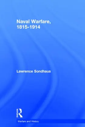 Sondhaus |  Naval Warfare, 1815-1914 | Buch |  Sack Fachmedien