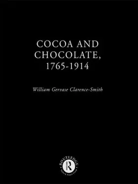 Clarence-Smith |  Cocoa and Chocolate, 1765-1914 | Buch |  Sack Fachmedien