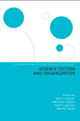 Higgins / Lightfoot / Parker |  Science Fiction and Organization | Buch |  Sack Fachmedien