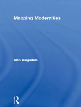 Dingsdale |  Mapping Modernities | Buch |  Sack Fachmedien