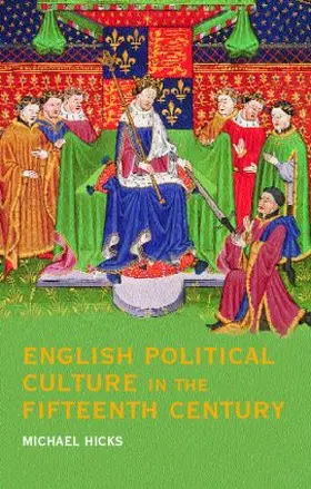 Hicks |  English Political Culture in the Fifteenth Century | Buch |  Sack Fachmedien