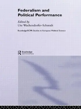 Wachendorfer-Schmidt |  Federalism and Political Performance | Buch |  Sack Fachmedien