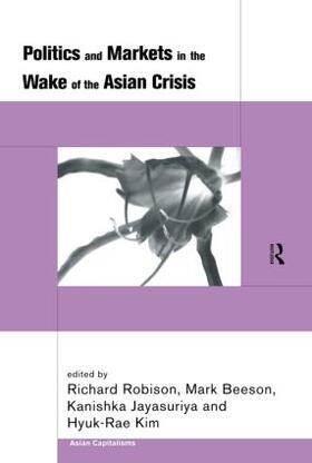 Beeson / Jayasuriya / Kim | Politics and Markets in the Wake of the Asian Crisis | Buch | 978-0-415-22056-9 | sack.de