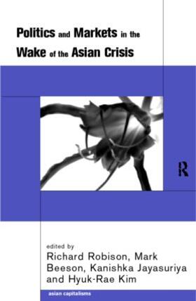 Beeson / Jayasuriya / Kim | Politics and Markets in the Wake of the Asian Crisis | Buch | 978-0-415-22057-6 | sack.de