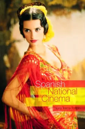 Triana-Toribio |  Spanish National Cinema | Buch |  Sack Fachmedien