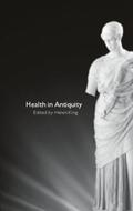 King |  Health in Antiquity | Buch |  Sack Fachmedien