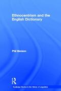 Benson |  Ethnocentrism and the English Dictionary | Buch |  Sack Fachmedien