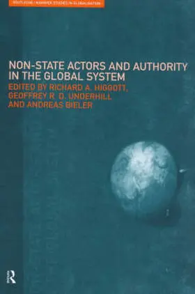 Bieler / Higgott / Underhill |  Non-State Actors and Authority in the Global System | Buch |  Sack Fachmedien