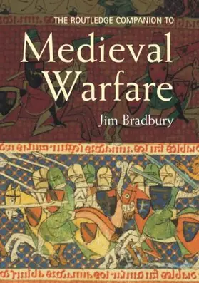 Bradbury |  The Routledge Companion to Medieval Warfare | Buch |  Sack Fachmedien
