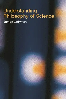 Ladyman |  Understanding Philosophy of Science | Buch |  Sack Fachmedien