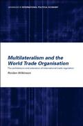 Wilkinson |  Multilateralism and the World Trade Organisation | Buch |  Sack Fachmedien
