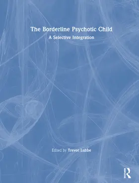 Lubbe | The Borderline Psychotic Child | Buch | 978-0-415-22219-8 | www.sack.de