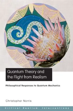 Norris |  Quantum Theory and the Flight from Realism | Buch |  Sack Fachmedien