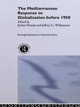 Pamuk / Williamson |  The Mediterranean Response to Globalization Before 1950 | Buch |  Sack Fachmedien