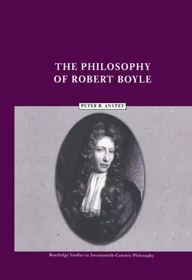 Anstey |  The Philosophy of Robert Boyle | Buch |  Sack Fachmedien