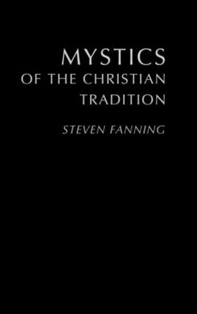 Fanning | Mystics of the Christian Tradition | Buch | 978-0-415-22467-3 | sack.de