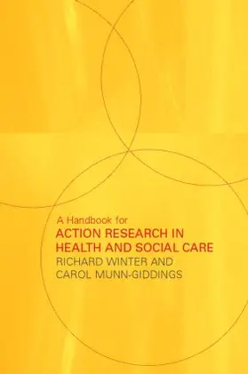 Munn-Giddings / Winter | A Handbook for Action Research in Health and Social Care | Buch | 978-0-415-22484-0 | www.sack.de