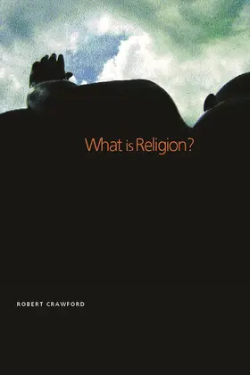Crawford | What is Religion? | Buch | 978-0-415-22671-4 | www.sack.de