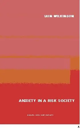 Wilkinson |  Anxiety in a 'Risk' Society | Buch |  Sack Fachmedien