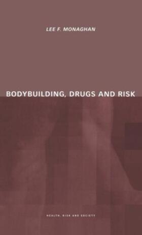 Monaghan | Bodybuilding, Drugs and Risk | Buch | 978-0-415-22682-0 | sack.de