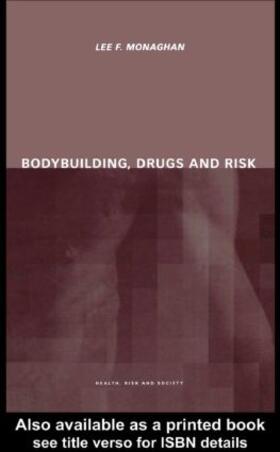 Monaghan | Bodybuilding, Drugs and Risk | Buch | 978-0-415-22683-7 | sack.de