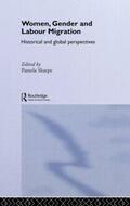 Sharpe |  Women, Gender and Labour Migration | Buch |  Sack Fachmedien