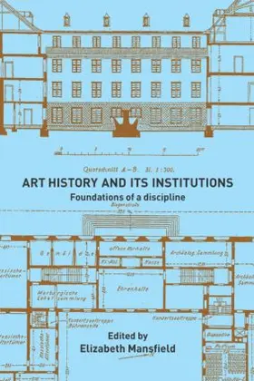 Mansfield |  Art History and Its Institutions | Buch |  Sack Fachmedien