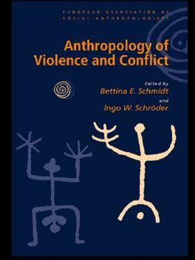 Schmidt / Schroeder | Anthropology of Violence and Conflict | Buch | 978-0-415-22906-7 | sack.de