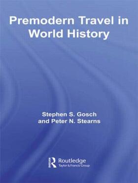 Stearns / Gosch | Premodern Travel in World History | Buch | 978-0-415-22940-1 | sack.de