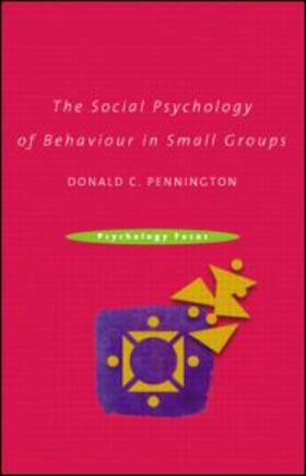 Pennington | The Social Psychology of Behaviour in Small Groups | Buch | 978-0-415-23098-8 | sack.de