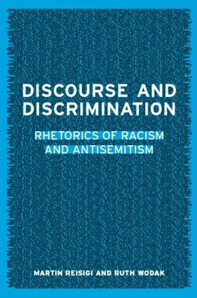 Reisigl / Wodak |  Discourse and Discrimination | Buch |  Sack Fachmedien