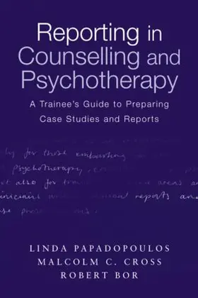 Papadopoulos / Cross / Bor | Reporting in Counselling and Psychotherapy | Buch | 978-0-415-23194-7 | sack.de