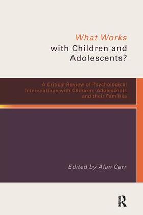 Carr | What Works with Children and Adolescents? | Buch | 978-0-415-23350-7 | sack.de