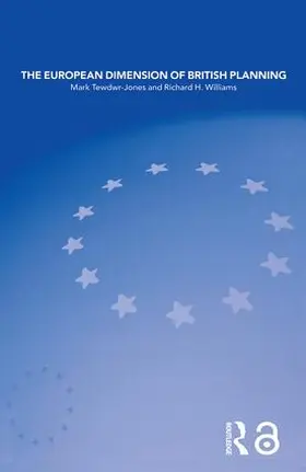 Tewdwr-Jones / Williams |  The European Dimension of British Planning | Buch |  Sack Fachmedien