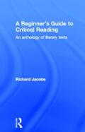 Jacobs |  A Beginner's Guide to Critical Reading | Buch |  Sack Fachmedien