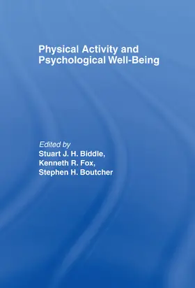Biddle / Fox / Boutcher | Physical Activity and Psychological Well-Being | Buch | 978-0-415-23481-8 | sack.de