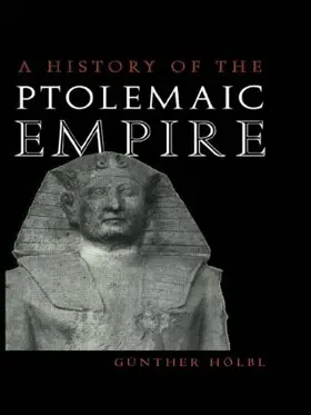Hölbl |  A History of the Ptolemaic Empire | Buch |  Sack Fachmedien