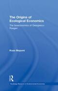 Mayumi |  The Origins of Ecological Economics | Buch |  Sack Fachmedien