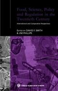 Phillips / Smith |  Food, Science, Policy and Regulation in the Twentieth Century | Buch |  Sack Fachmedien