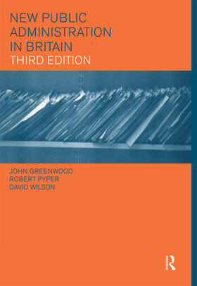 Greenwood / Pyper / Wilson | New Public Administration in Britain | Buch | 978-0-415-23680-5 | sack.de