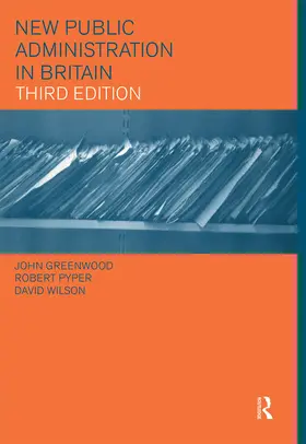 Greenwood / Pyper / Wilson | New Public Administration in Britain | Buch | 978-0-415-23680-5 | www.sack.de