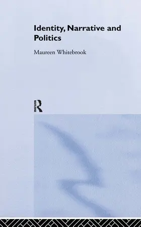 Whitebrook |  Identity, Narrative and Politics | Buch |  Sack Fachmedien