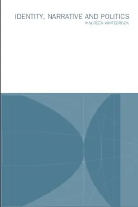 Whitebrook | Identity, Narrative and Politics | Buch | 978-0-415-23895-3 | www.sack.de