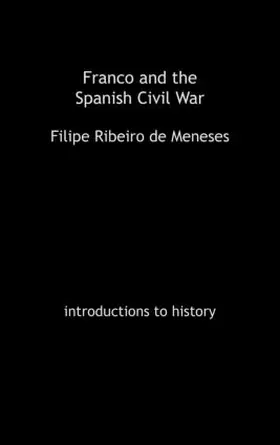 Ribeiro De Meneses | Franco and the Spanish Civil War | Buch | 978-0-415-23924-0 | www.sack.de