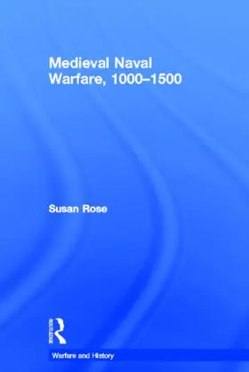 Rose |  Medieval Naval Warfare 1000-1500 | Buch |  Sack Fachmedien